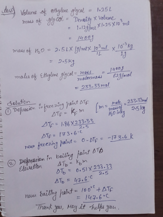 Volume of ethylene glycol = 1.25L mass of glycol = Density X Volume 3 = 1.129/me X10 25x10 me = 1400g mass of M20 2.5LX 19/me