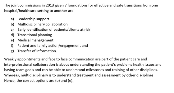 The joint commissions in 2013 given 7 foundations for effective and safe transitions from one hospital/healthcare setting to