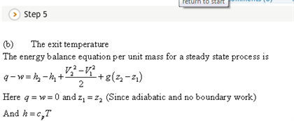 Step 5 (b) The exit temperature The energy balance equation per unit mass for a steady state process is Here q--0 andz22 (Sin