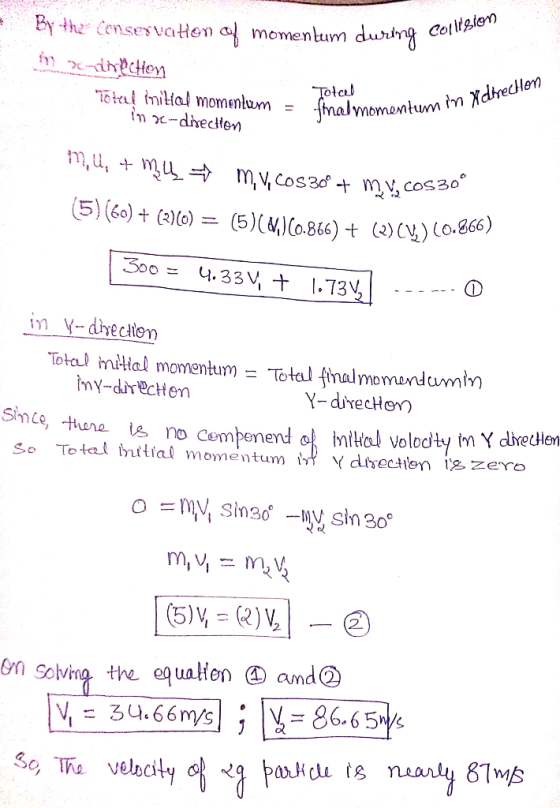 tenn hing Coll otel nitial momenlum-snalnomentum (5)(%)+(2)(0)= (5)(y)(0.866) t (o.866) 108 (2) C Totaul mitial momentum - To