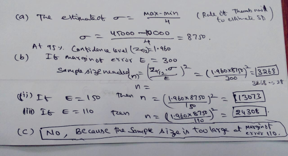 Max-min I (Rale of Thumbnail to estimate SD ) aboy 18 (a) The estimate of o= os 45000-10000 = 8730 At a5. Confidence level (
