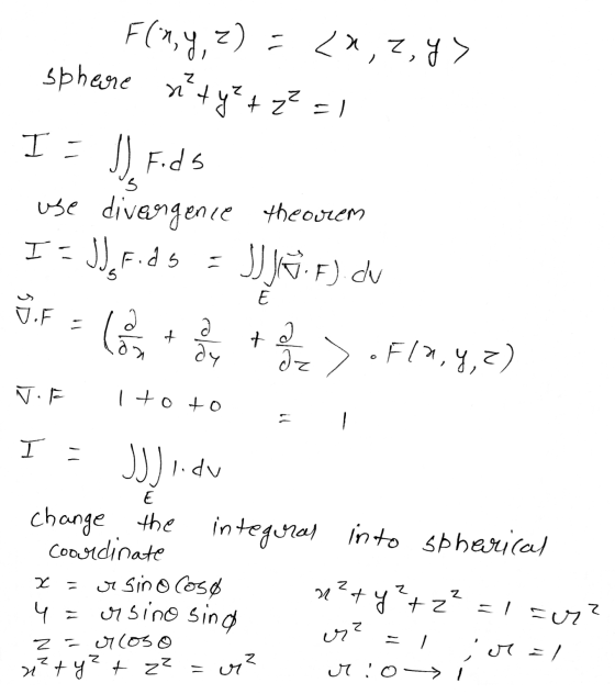 F(x,y sphere z) = <,2,y> n + y² + z² = 1 Z I= II. Fids use divergence theorem I - J.Fids JJJF). du E V.F = ( a + t dy ) dz .