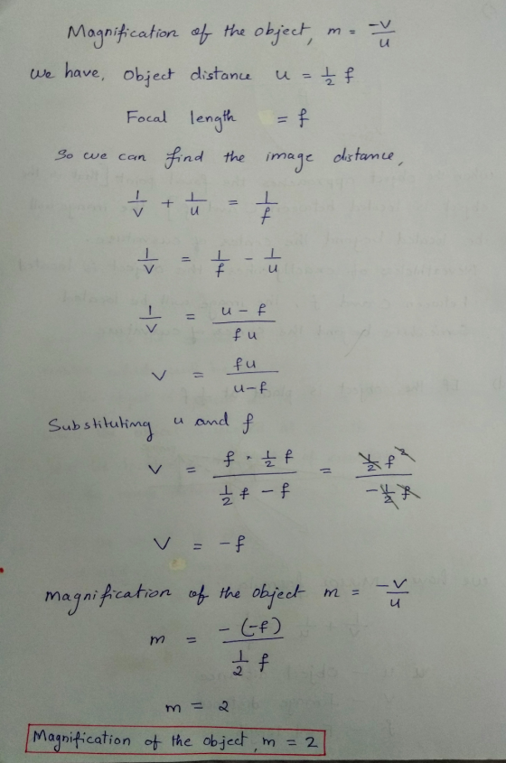 m = ya и Magnification of the object, We have object distance f Focal length = f So we can find the image distance, ✓ + u tot