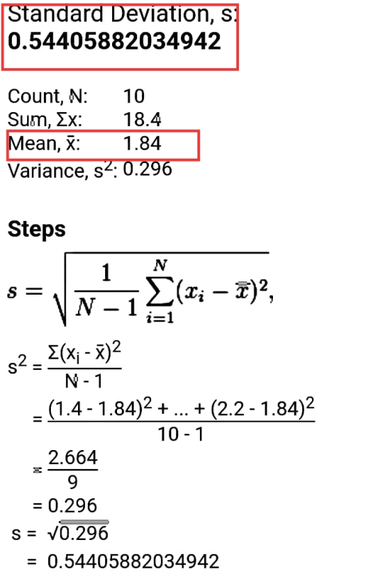 Standard Deviation, s: 0.54405882034942 Count, N: 10 Sum, Ex: 18.4 Mean, X: 1.84 Variance, s2: 0.296 Steps 1 N S = (I; - 7)?,