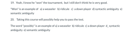 19. Yeah, I know he won the tournament, but I still dont think he is very good. Won is an example of a) a weaseler b) ri