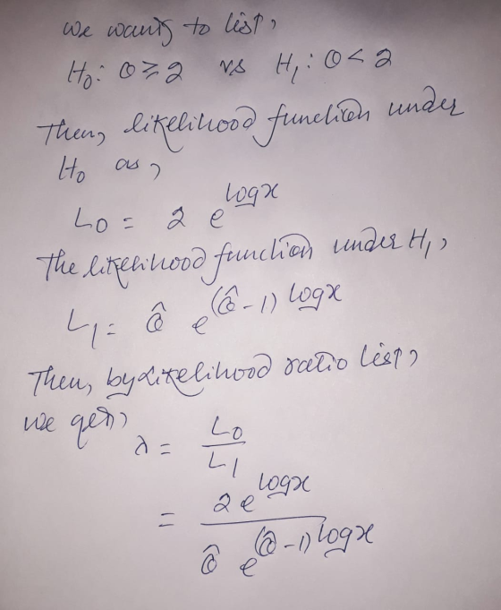 We wanig to list Horong VS Hoca Then, likelilood function unde Ho as loqu Los 4 e The lirelitwood furelia under Hia (cê-1) lo