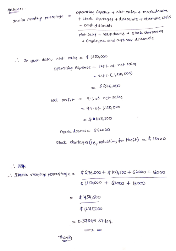 Answer: = Trutia markup percentage operating Expense Net profit + markedecor + Stock shortages + discounts + Alternate costs