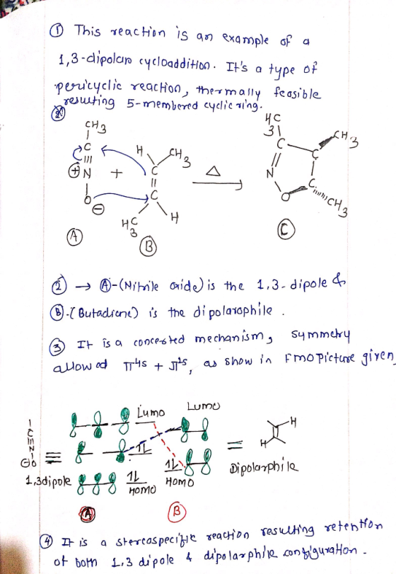 ③ This reaction is an example of a 1,3-dipolar cycloaddition. Its a type of pericyclic reaction, thermally feasible resuting