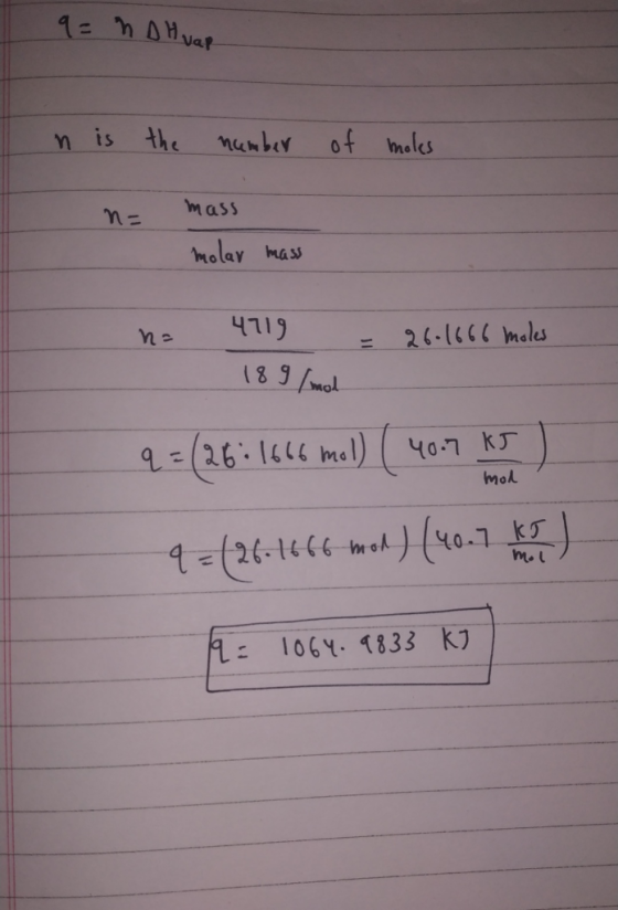 9 = no Huap n is the number of moles n mass = molar mass na 4719 = 26-1666 moles 189 /mol mol 2=(26:1566 mol) ( 40.7 kt) 4 =(