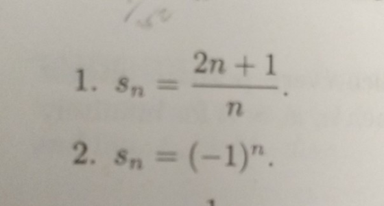 2n +1 1. Sn = n 2. Sn = (-1)