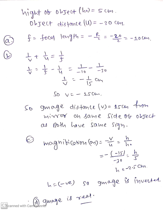Ⓡ hight of object (ho) = 5cm. Object distance (U) = -30 cm. f = focal length=- = -20 = -10cm. $t = $ - $ - t = -to-tao + E-ta