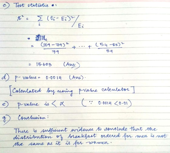 C Test statistie : **s I (01-E3) = .+ (54-8373 (109-79)? 79 54 S = 15.603 (Aus) d) p-valme= 0.0014 (Aus) -value = 0.00 14 (An