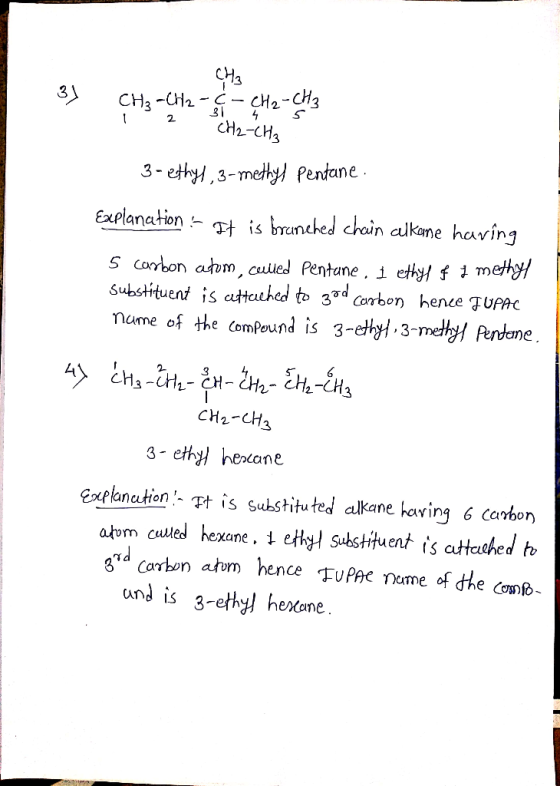 CH3 31 CH₂ - CH2 - CH2 - CH3 - 2 CH2-CH3 3-ethyl, 3-methyl pentane. Explanation - It is brunched chain aulkane having 5 carbo