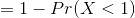 =1-Pr(X<1)