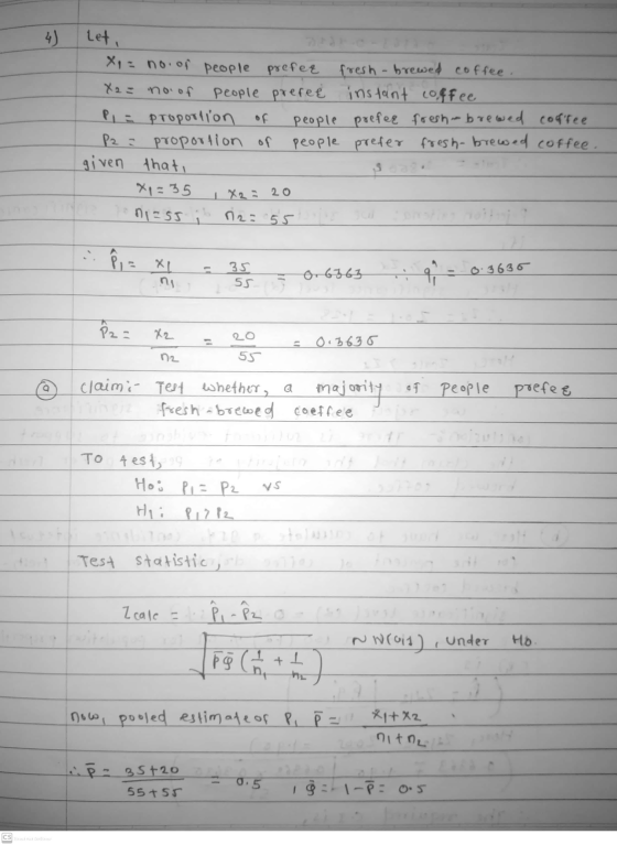 4) Leti Xp = no. of people prefer fresh brewed coffee. X = no of people prefe instant coffee P, proportion people prefer fres