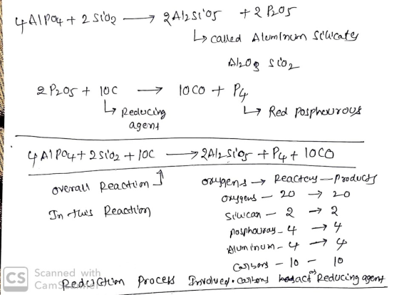 I 4A1P94 + 2 sidg 2Al2sior +2 BO5 Le called Aluminum Silicate AlOg so2 2P2O5 + 100 > loco + P4 y reducing - 4 Red posphourous