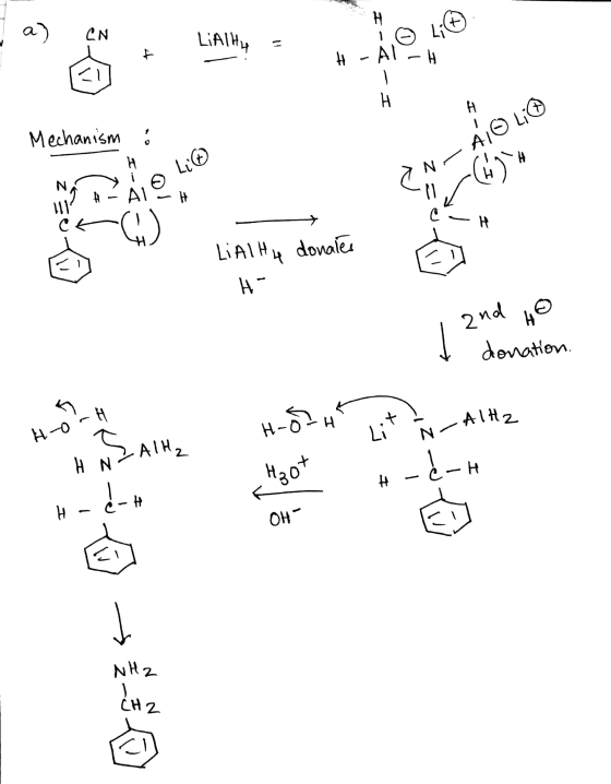 I a) NJ L; LIATH = 7 # - Al-H H H Mechanism : 5.7 EN-AOLO *** N # AI H C -H LiAlHH donales H 2nd HO donation. H + Holt H- Li