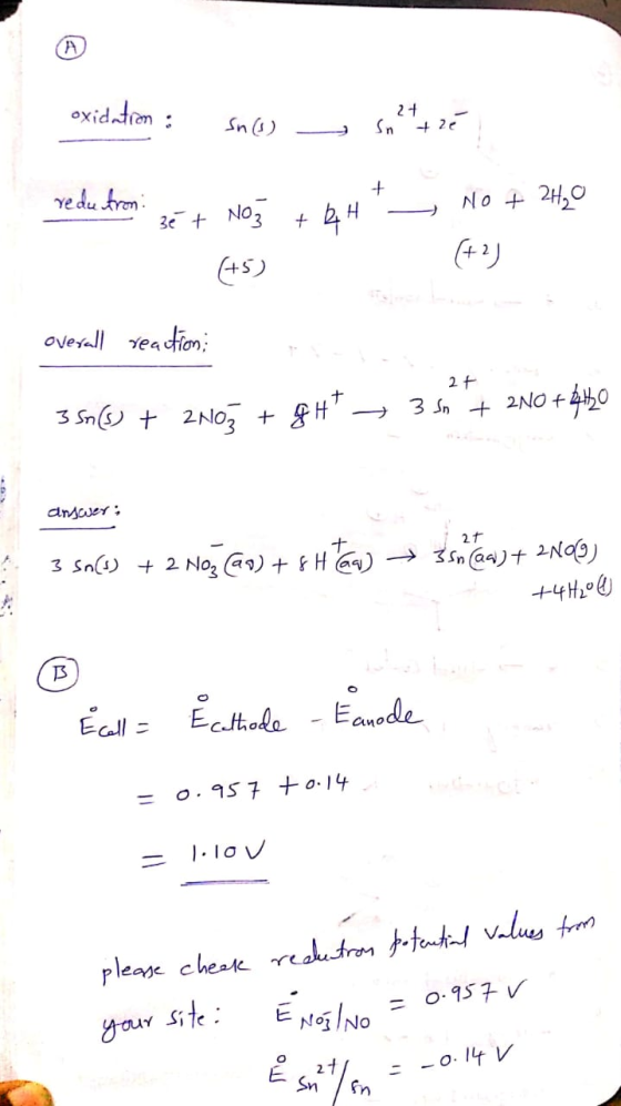 oxidatom Sn( Sn 2e edu trm No + 2H20 3e No3 +H overalleaon 2NOt0 3 Sn 2NO2 3 Sn arswer 2t 3sna4)t 2No) +4H 2 No a)H 3 sn Eaka