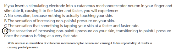 If you insert a stimulating electrode into a cutaneous mechanoreceptor neuron in your finger and stimulate it, causing it to