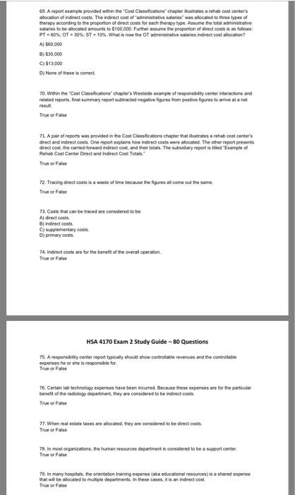 69. A report example provided wihin the Cost Classifications chapter ustrates a rehab cost centers alocaion of indirect co