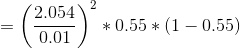=\left ( \frac{2.054}{0.01} \right )^2*0.55*(1-0.55)