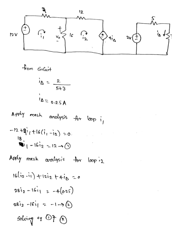 riin 12 V from circuit is sitz 10=0.25A for loop i, Apply mesh analysis -12 +gi, +1667, -ie) 20 Poi, -16 12 = 1270 Apply mesh