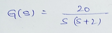 arole G(S) = 20 s(s+2)