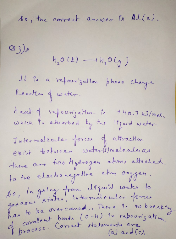, the comect anauwer AL(a). a3) rapoun3aHon phase Chany Reactten w ater. heat apoun atm in + 40.7 kJ/mel the Iuld wter ohich