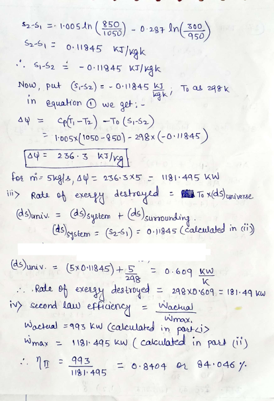 - 52-6, 7- 1.005 in (8503) - 0.287 In 300) S2-5, = 0.11845 kJ/kg k S-62 = -0.11845 kJ/kgk Now, put (5,-52) = -0.11845 KI To a
