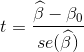 t = \frac{\widehat{\beta} - \beta_0}{se(\widehat{\beta})}