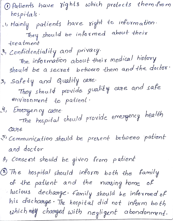 O Patients have rights which protects them from hospitals: 11, Mainly patients have right to information They should be infor