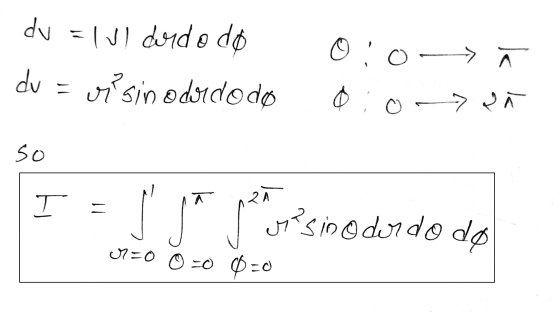 du = lvl drdo do 0:0 > À du = r sin oder dodo 0 -> < so I = T Jasin o dordo do r=0 o =0 0=0