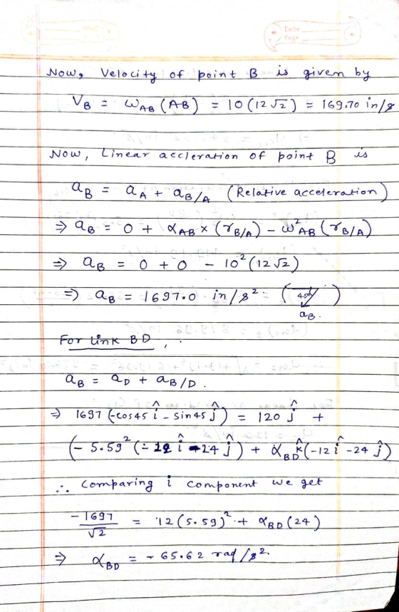 Now, Velocity of point B is given by WAB (AB) = 10 (1252) = 169,70 inle Ve Now, Linear accleration of point B ab - a A + AB/A