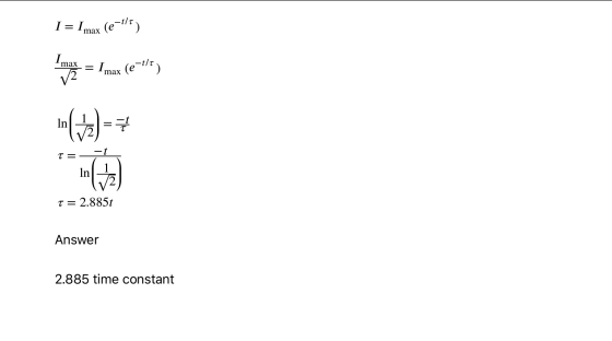 I = Imax (e-1/7) 2 = Imax (ett) T=-- t= 2.8857 Answer 2.885 time constant