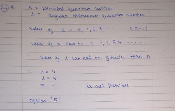n = - principal quantam number angular momentum quantam number Value of l = 0, 1, 2, 3, .... (n-1) value of n can be = 1, 2,