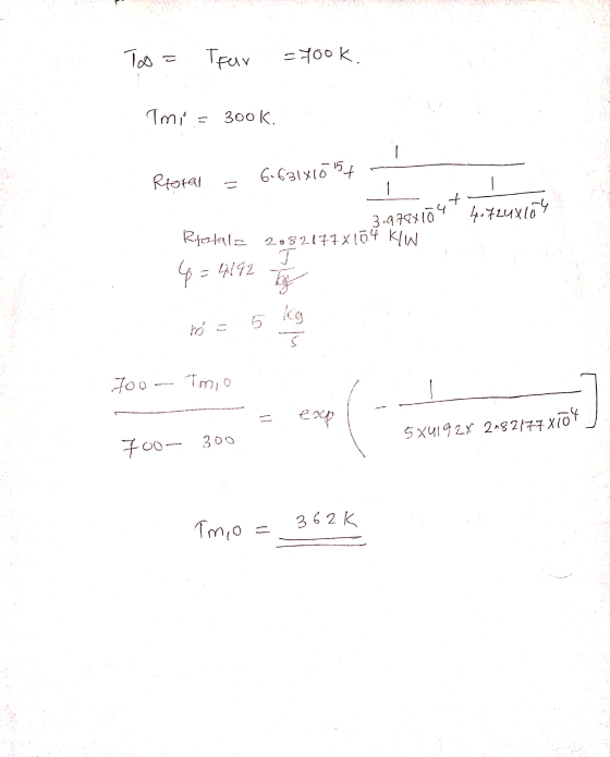 To c Trar =yook. Tmi = 300k. - Reetal 6.631x10 154 + 3.9768104 4.724x104 Rtotal= 20821778 104 kW 4 = 4192 kg kg ul hos S 700