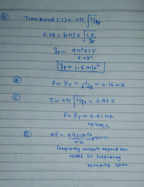 @ Time pemod (T)2 241 4gp 6.0g = RTX 1.5 Vgp 9 p= 4+² 1.5 - 6.092 pa 1.6 m/s² ® f =yt = cea = 0.16 HZ © T = 27 4ge = 2.465 @