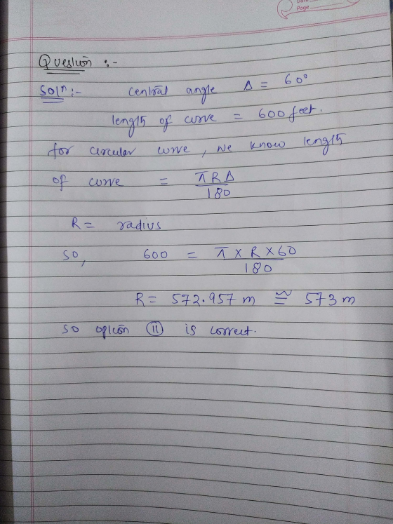 Page Question Soln - 60° A = central angle 600 feet. length of curve for know length ascular wre we 7 core TRA 180 R= radius
