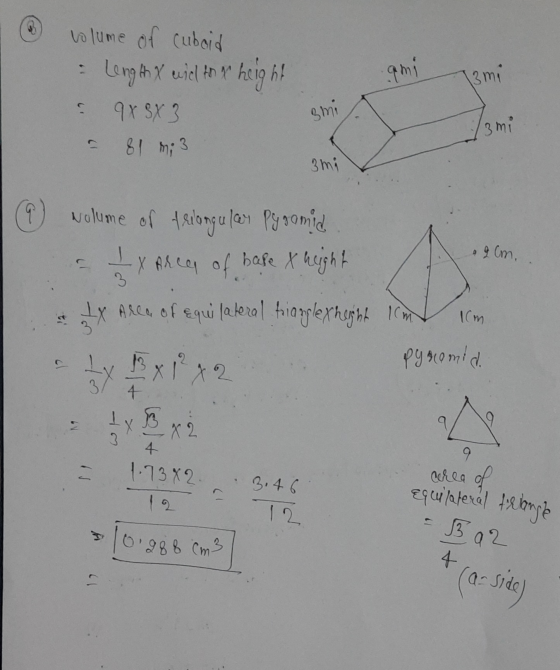 & wolume of cuboid = Length x will for x height 98x3 = 81 m3 smi 13 mi 3 mi v & 9 cm. 12. volume of triangular Pyramid. - IX