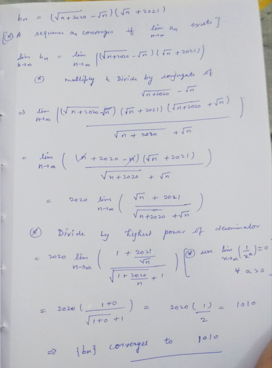 [ NO bn = Wn+2020 – Dn) (in +2021) A sequence an converges if lim an exists ! lim bn a lim (n+2020 - in) (in + 20213) multipl