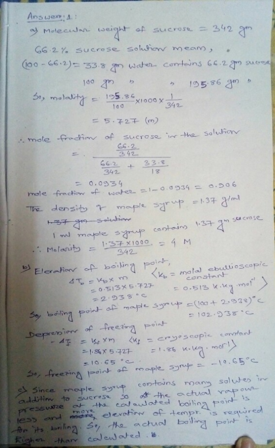 18 Answeris: af Molecular weight of sucrose = 342 gr. 66.2% sucrose solution meam . (100 - 66.2) = 33.8 gm water contains 66.