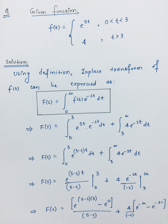 llo Given function, 5t 0<t<3 f(t) - t> 3 g 4 Solution as : be can Using definition, Laplace transform of fit) expressed S fet