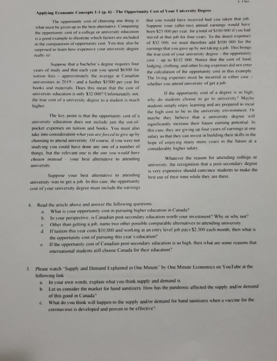 Chan Applying Economic Concepts 1-1 (p. 6). The Opportunity Cost of Your University Degree The opportunity cost of choosing o