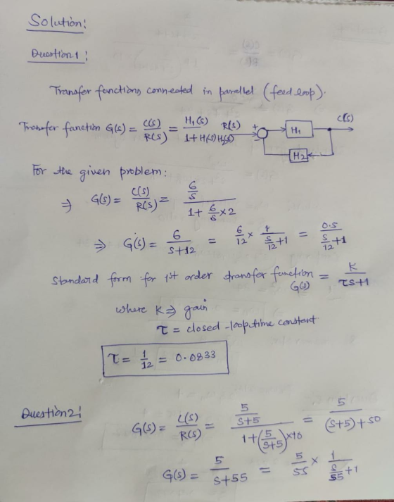 Solution: Question ti Transfer functions connected in parallel (feed loop). (6) Tranfer fanction G(s) = C(s) R(S) Н. It HiCS)