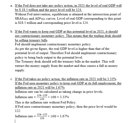a. If the Fed does not take any policy action, in 2021 the level of real GDP will1 be $ 18.5 trillion and the price level wil