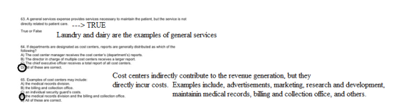 63. A general services expense provides services necessary to maintain the patient, but the service is not > TRUE directly re