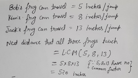 Kims Com travel can travel Bobs frog can travel = 5 inches / jump frug = 8 inches/ jump Jacks frog 13 inches / jump. Next