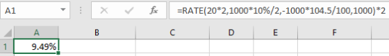А1 : x v f =RATE(20*2,1000*10%/2,-1000*104.5/100,1000)*2 в А 9.49%| 1