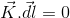 \vec{K}.\vec{dl}=0