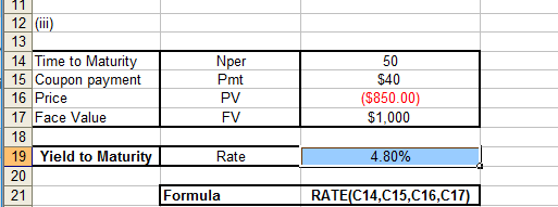 11 12 (1) 13 14 Time to Maturity 15 Coupon payment 16 Price 17 Face Value 18 19 Yield to Maturity 20 21 Nper Pmt PV FV 50 $40